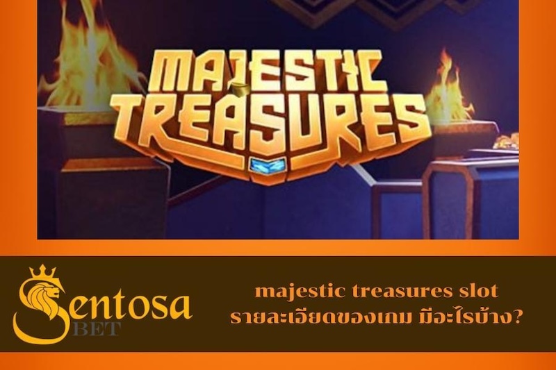 majestic treasures